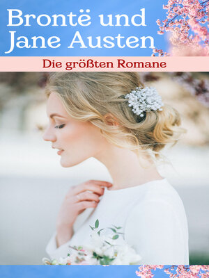 cover image of Die größten Romane von Brontë und Jane Austen